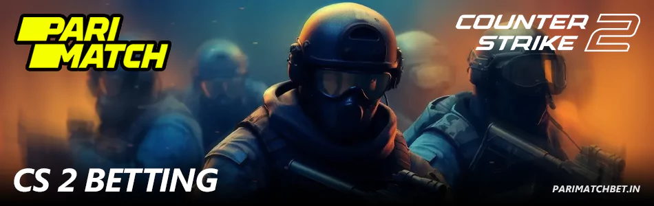 CS 2 Betting at Parimatch India