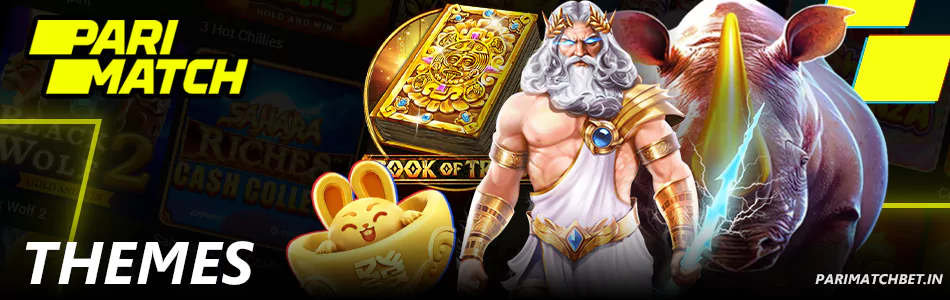 Themes in Parimatch Slots