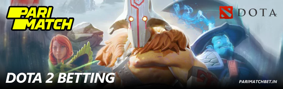 Dota 2 Betting at Parimatch India