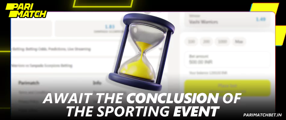 Await the conclusion of the sporting event at Parimatch