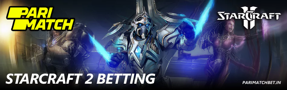 Starcraft 2 betting at Parimatch India